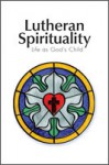 Lutheran Spirituality - Robert Baker