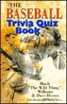 The Baseball Trivia Quiz Book - Mitch Williams, Dave Brown, Harry Kalas