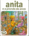 Anita e a Prenda de Anos - Marcel Marlier, Gilbert Delahaye