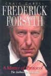 Frederick Forsyth: A Matter of Protocol the Authorized Biography - Craig Cabell