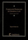 Cases and Problems in Criminal Law - Myron Moskovitz