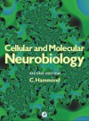 Cellular And Molecular Neurobiology - Constance Hammond