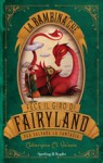 La bambina che fece il giro di Fairyland per salvare la fantasia - Catherynne M. Valente, Tiziana Merani