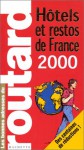 Hôtels et restos de France 2000 (Les bonnes adresses du Routard) - Pierre Josse