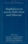 Staphylococcus Aureus : Infection and Disease (Infectious Agents and Pathogenesis) - Allen Honeyman, Herman Friedman, Mauro Bendinelli