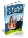 Freelance Mastery - Lou Diamond