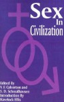 Sex in Civilization - Victor Francis Calverton, Samuel Daniel Schmalhausen