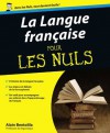 La Langue française Pour les Nuls (French Edition) - Alain Bentolila, Marc Chalvin, Delétraz