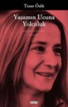 Yaşamın Ucuna Yolculuk - Tezer Özlü