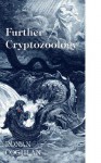 Further Cryptozoology - Ronan Coghlan