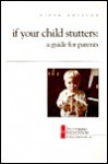 If Your Child Stutters: A Guide For Parents - Stanley Ainsworth