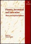 Finance, Investment, and Innovation: Theory and Empirical Evidence - Michele Bagella