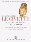 Le civette a altre creature della notte - Desmond Morris