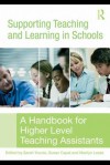 Supporting Teaching And Learning In Schools: A Handbook For Higher Level Teaching Assistants - Susan Anne Capel