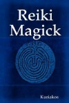 Reiki Magick - Kuriakos