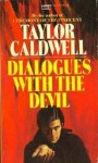 Dialogues with the Devil - Taylor Caldwell