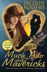 Much Ado About Mavericks (Hearts of Owyhee Western Romance) (Volume 4) - Jacquie Rogers