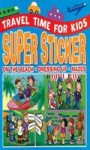 Trav Time Kids 4 in 1 Stickers Super Sti (Travel Time for Kids) - None