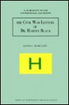 The Civil War Letters of Dr. Harvey Black: A Surgeon With Stonewall Jackson (Army of Northern Virginia) - Harvey Black, L. Glenn McMullen