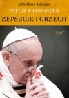 Zepsucie i grzech - Franciszek (papież)