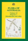 Flora of Australia, Volume 43: Poaceae 1: Introduction and Atlas - Australian Biological Resources Study