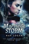 Maerlin's Storm (The Storm-Bringer Saga) (Volume 1) - Mr Nav Logan, Storywork Editing Services, Clarissa Yeo http://yocladesigns.com/