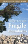 Fragile Boundaries - Johnny Leavesley