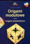 Origami modułowe, czyli origami przestrzenne - Dorota Dziamska