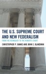 The U.S. Supreme Court and New Federalism: From the Rehnquist to the Roberts Court - Christopher P. Banks, John C. Blakeman