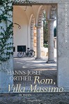 Rom, Villa Massimo: Roman - Hanns-Josef Ortheil, Lotta Ortheil