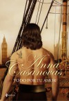 Todo por tu amor - Anna Casanovas