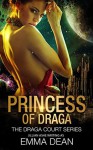 Princess of Draga - Emma Dean, Jillian Ashe