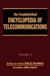 The Froehlich/Kent Encyclopedia of Telecommunications, Volume 15: Radio Astronomy to Submarine Cable Systems - Froehlich Froehlich, Allen Kent