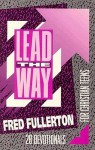 Lead the Way: Twenty-Eight Devotions for Christian Youth - Fred Fullerton