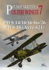 Pws14, Pws 16, Pws 16 Bis, Pws 26, Pws 18 (Avro 621) - Tomasz Kopanski, Bartłomiej Belcarz, Wojciech Sankowski