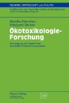 Okotoxikologie-Forschung: Bilanzierung Der Ergebnisse Des Bmbf-Forderschwerpunkts - Monika Herrchen, W. Klein, M. Müller