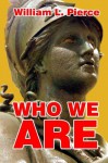 Who we are - William L. Pierce