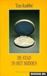 De Stad In Het Midden - Tim Krabbé