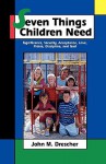 Seven Things Children Need - John M. Drescher