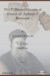 The Collected Historical Essays of Aphram I Barsoum - Aphram I Barsoum, Matti Moosa