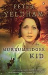 The Murrumbidgee Kid - Peter Yeldham