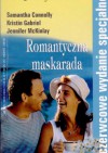 Romantyczna maskarada - Kristin Gabriel, Samantha Connolly, Jennifer McKinlay