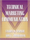 Technical Marketing Communication [Part of the Allyn & Bacon Series in Technical Communication] [With CDROM] - Sandra Harner, Sam Dragga, Tom Zimmerman