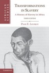 Transformations in Slavery - Paul E. Lovejoy