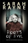 Roots Of Evil - Sarah Rayne