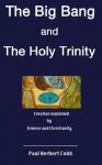 The Big Bang and the Holy Trinity - Paul Cobb