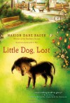 Little Dog, Lost - Marion Dane Bauer, Jennifer A. Bell