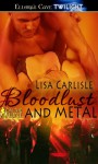 Bloodlust and Metal - Lisa Carlisle