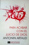 Para Acabar con el Juicio de Dios - Antonin Artaud