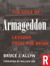 The Edge of Armageddon : Lessons From the Brink - Bruce J. Allyn